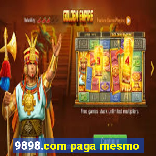 9898.com paga mesmo